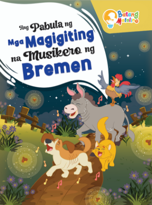 Picture of BATANG MATALINO ANG PABULA NG MGA MAGIGITING NA MUSIKERO NG BREMEN